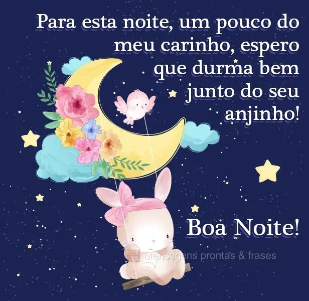 Para esta noite, um pouco do meu carinho. Espero que durma bem junto do seu anjinho! 
 Boa Noite!