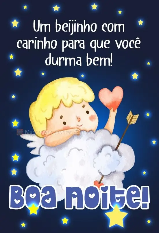 Um beijinho com carinho para que você durma bem!
  Boa Noite! 
