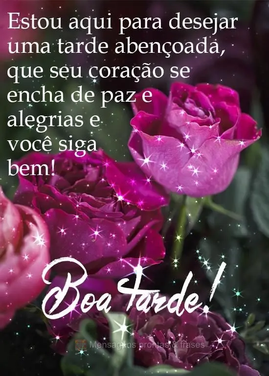 Estou aqui para desejar uma tarde abençoada, que seu coração se encha de paz e alegrias e você siga bem!  
 Boa tarde!