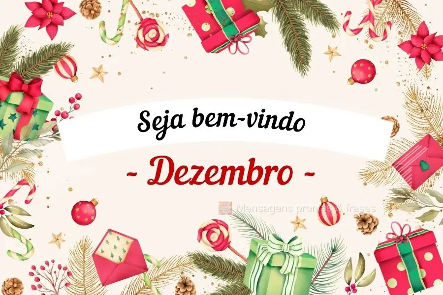 Seja bem-vindo Dezembro!