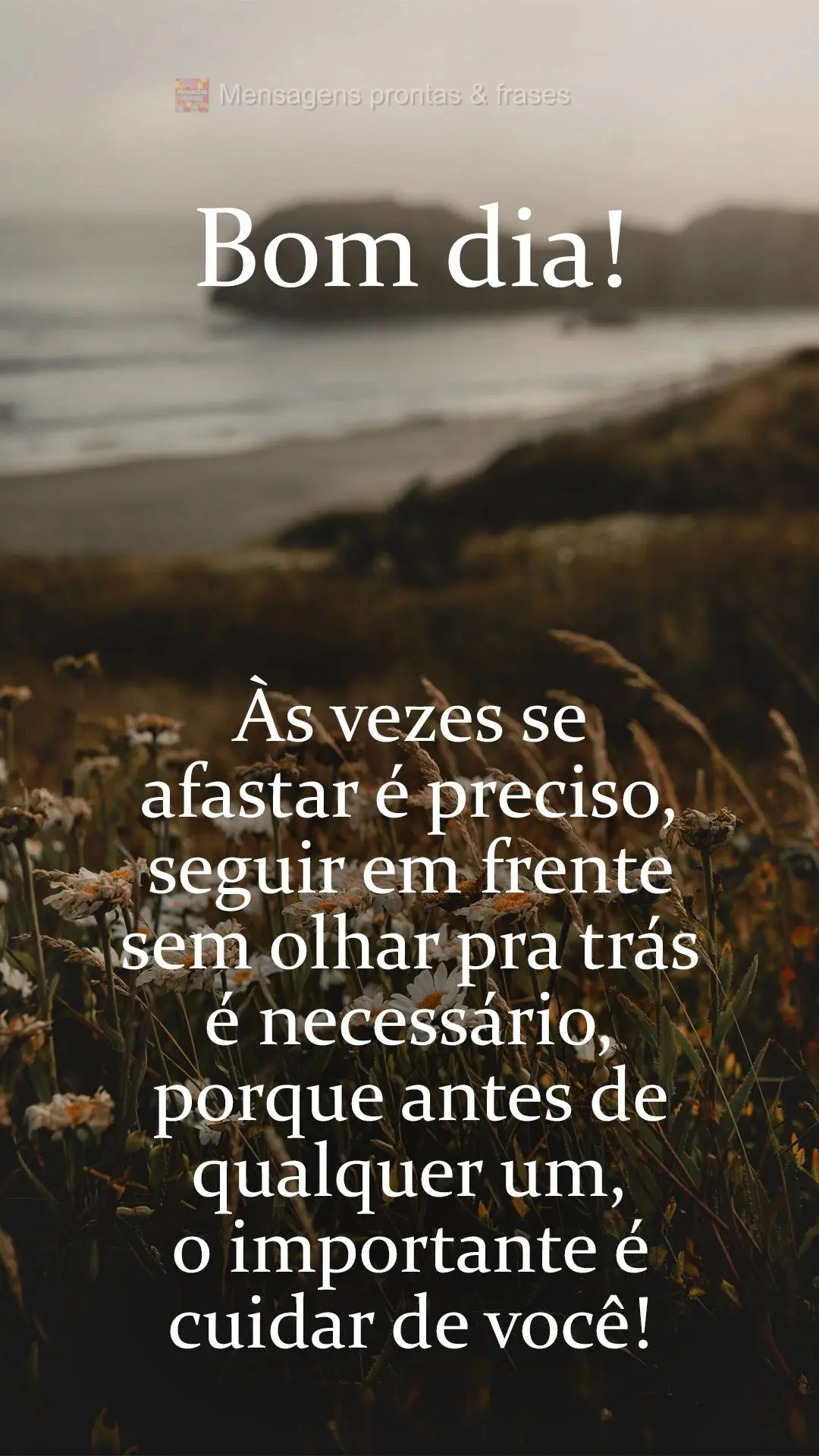As vezes se afastar é preciso, seguir em frente sem olhar pra trás é necessário. Por que antes de qualquer um, o importante é cuidar de você!  Bom ...
