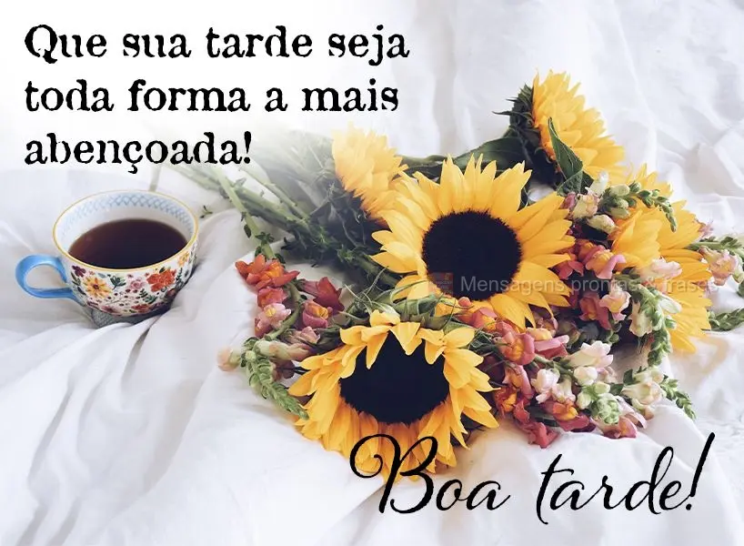 Que sua tarde seja de toda forma a mais abençoada! Boa tarde!