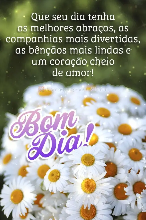 Bom dia (Novos) - Página 53 | Mensagens prontas & Frases
