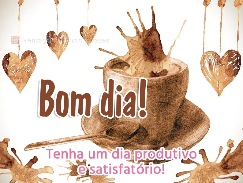 Bom dia (Novos) - Página 32 | Mensagens prontas & Frases