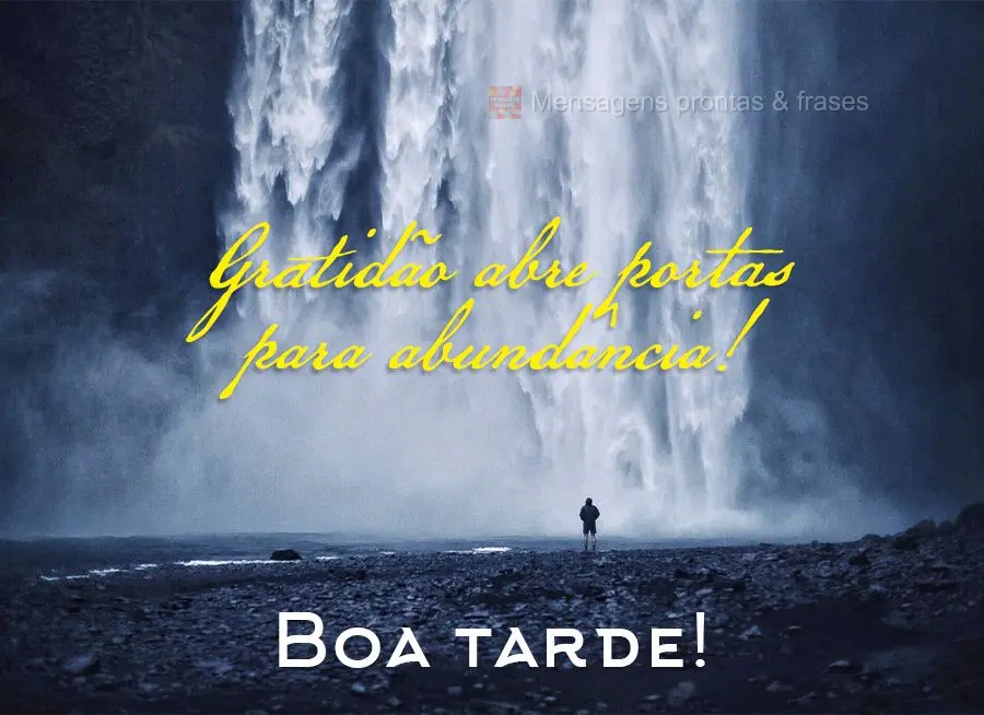 Gratidão abre portas para abundância! Boa tarde!