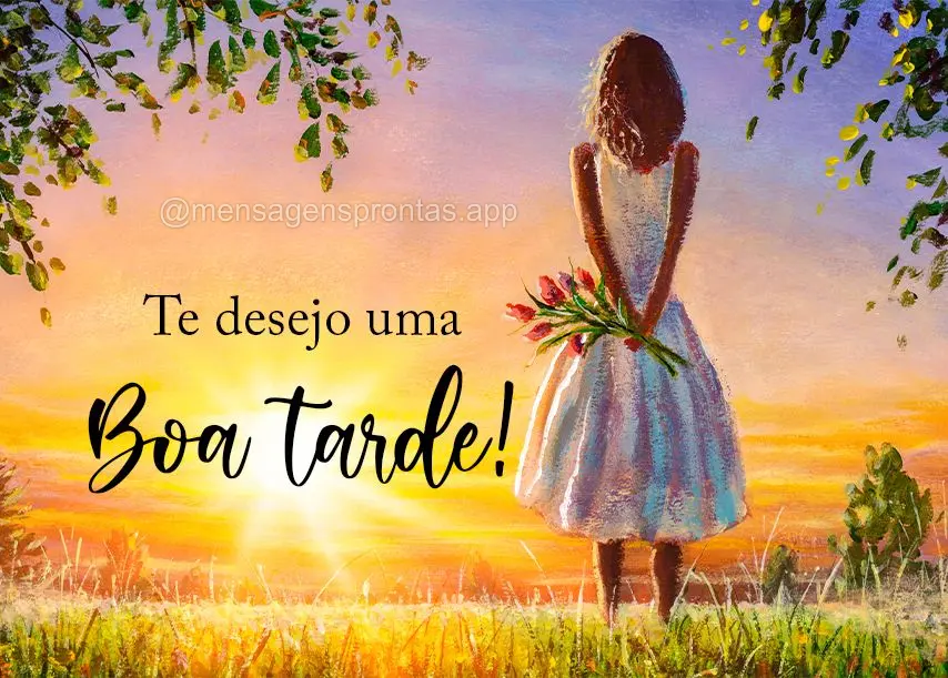 Te desejo uma Boa tarde!