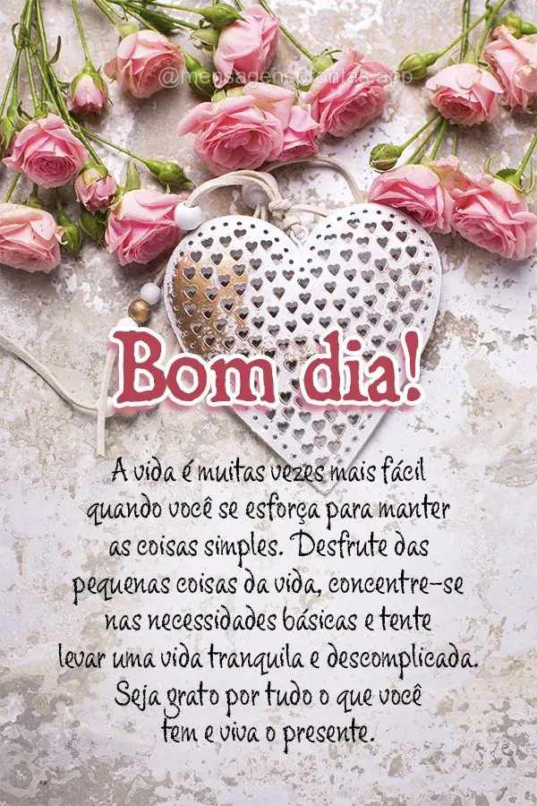 A vida é muitas vezes mais fácil quando você se esforça para manter as coisas simples. Desfrute das pequenas coisas da vida, concentre-se nas necessi...