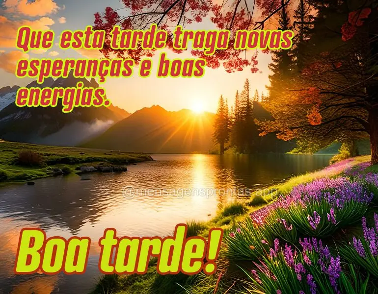 Que esta tarde traga novas esperanças e boas energias. Boa tarde!
