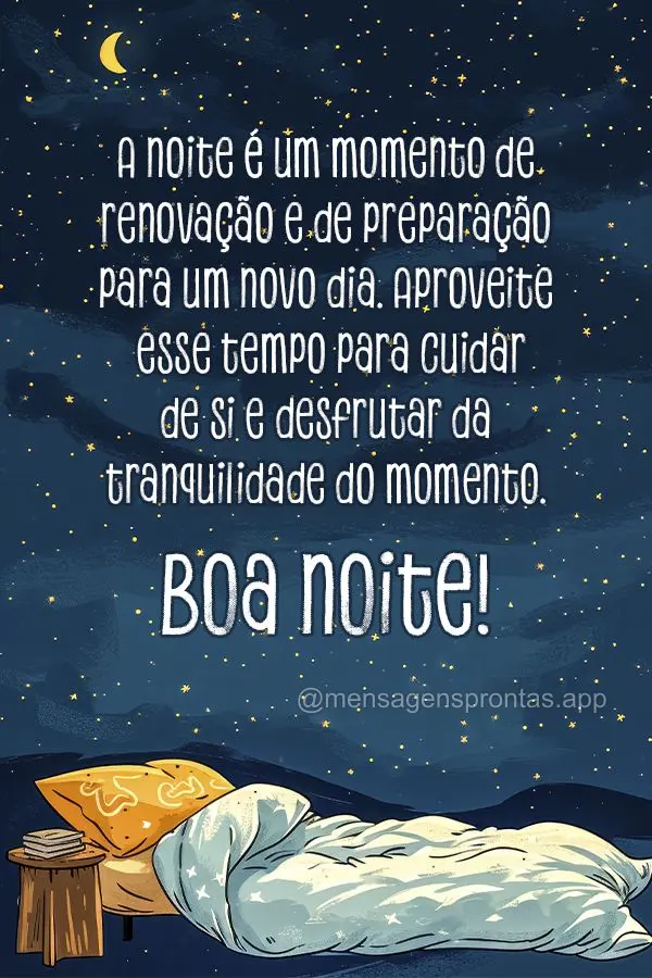 A noite é um momento de renovação e de preparação para um novo dia. Aproveite esse tempo para cuidar de si e desfrutar da tranquilidade do momento. ...