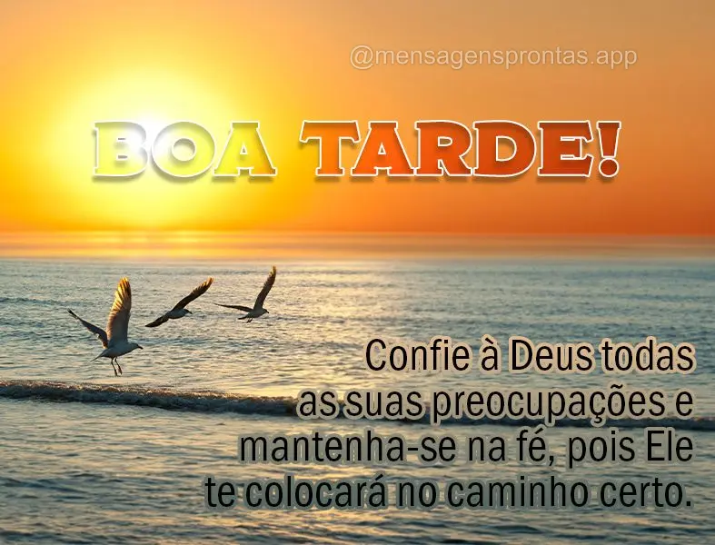 Confie à Deus todas as suas preocupações e mantenha-se na fé, pois Ele te colocará no caminho certo. Boa tarde!