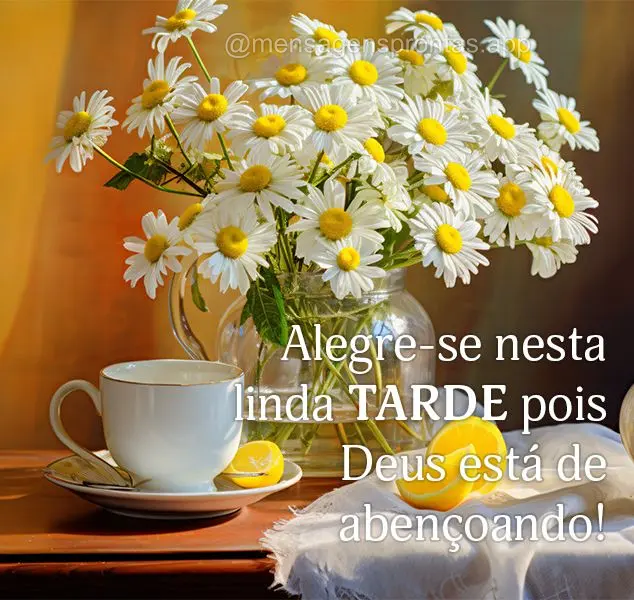 Alegre-se nesta linda tarde pois Deus está te abençoando!