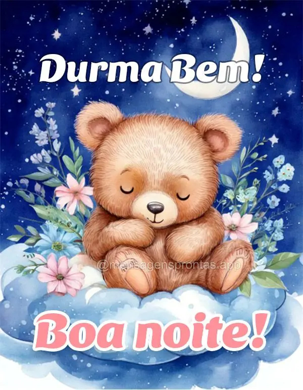 Boa noite! Durma bem!