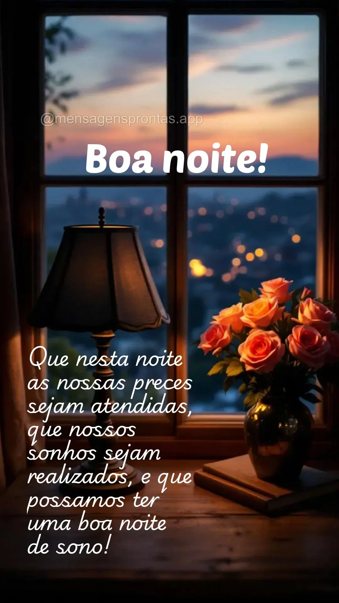 Que nesta noite as nossas preces sejam atendidas, que nossos sonhos sejam realizados, e que possamos ter uma boa noite de sono! Boa noite!