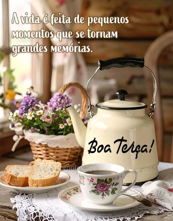A vida é feita de pequenos momentos que se tornam grandes memórias. Boa Terça!
