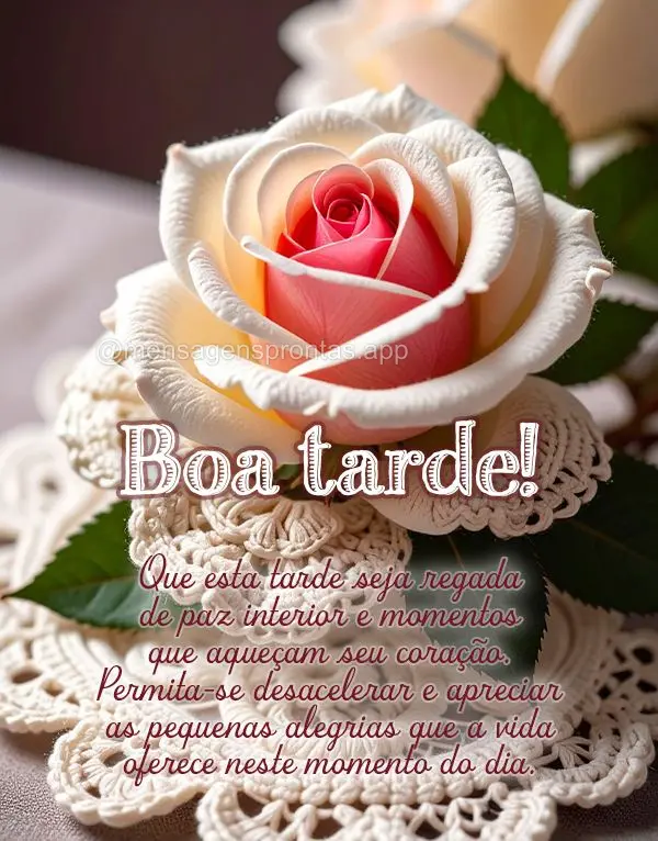 Que esta tarde seja regada de paz interior e momentos que aqueçam seu coração. Permita-se desacelerar e apreciar as pequenas alegrias que a vida ofere...