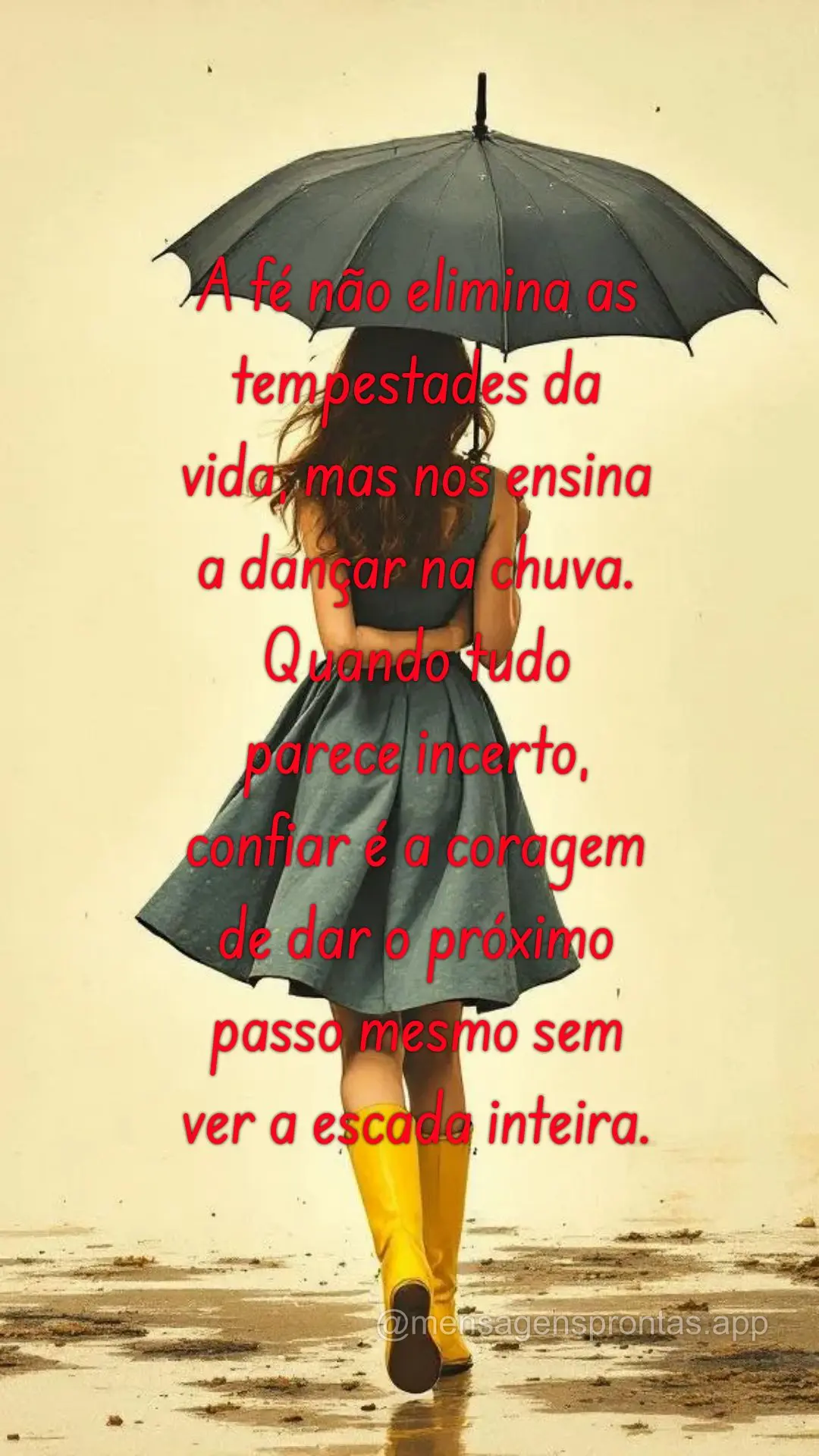A fé não elimina as tempestades da vida, mas nos ensina a dançar na chuva. Quando tudo parece incerto, confiar é a coragem de dar o próximo passo me...