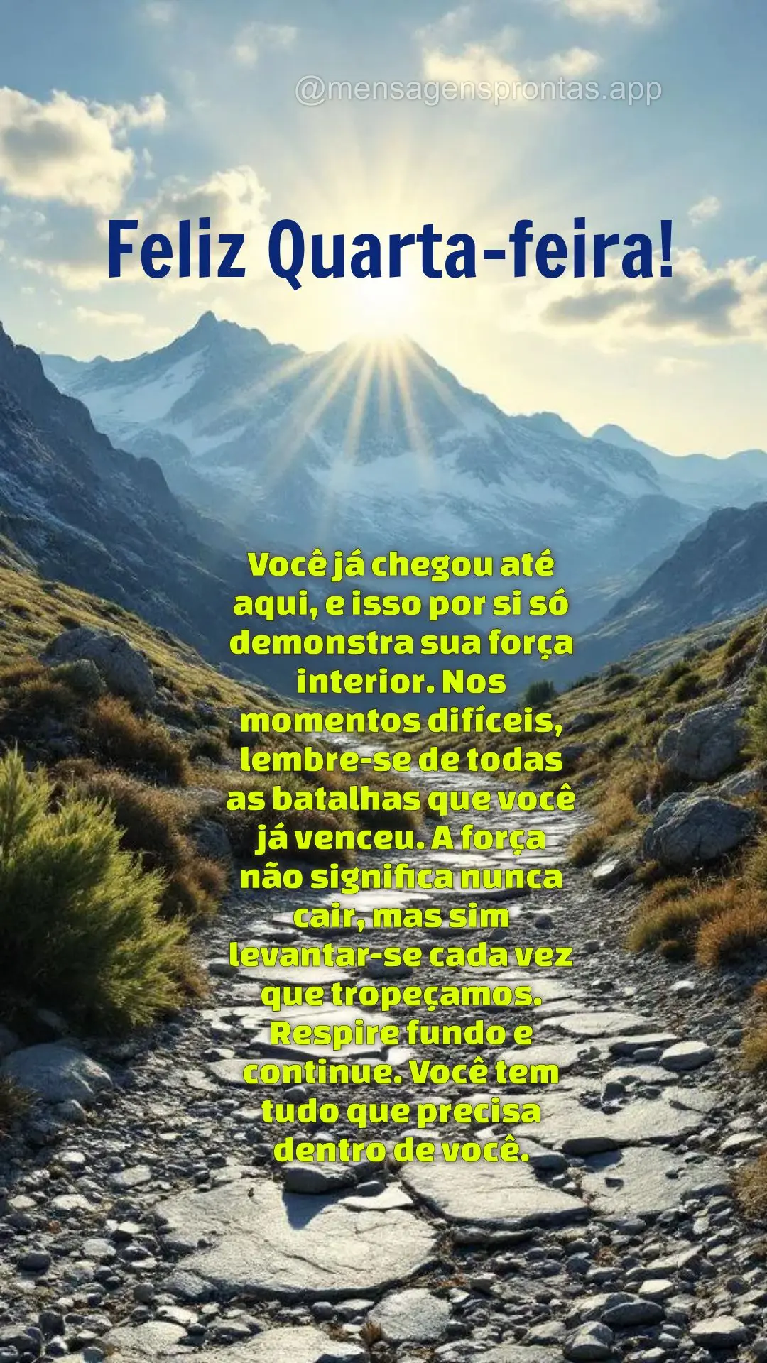 Você já chegou até aqui, e isso por si só demonstra sua força interior. Nos momentos difíceis, lembre-se de todas as batalhas que você já venceu....
